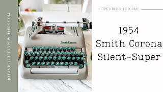 How To Use A 1954 Smith Corona SilentSuper [upl. by Llenrep]