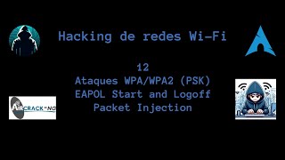 Hacking de redes WiFi 12  Ataques WPAWPAPSK  EAPOL Start and Logoff Packet Injection [upl. by Mahau]