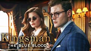 KINGSMAN 4 The Blue Blood Teaser 2025 With Taron Egerton amp Chris Hemsworth [upl. by Lliw]