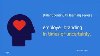 employer branding during a crisis  talent continuity learning series [upl. by Ticknor]