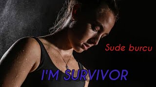 Sude Burcu  IM SURVIVOR🏆 [upl. by Lorn]