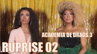 ACADEMIA DE DRAGS 3  RUPRISE EPI 2 [upl. by Delmer]