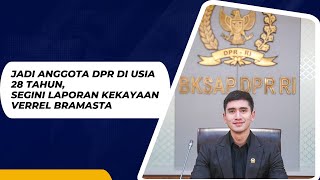 Jadi Anggota DPRTernyata Segini Kekayaan Verrel Bramasta [upl. by Vikki]