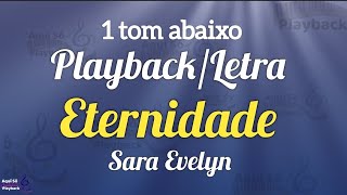 Eternidade Playback 1 tom abaixo Sara Evelyn [upl. by Roby869]