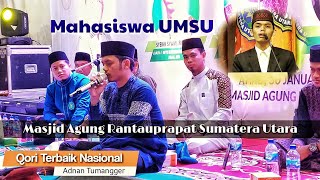 Lantunan Tilawah Merdu Dari Adnan Tumangger Qori Nasional Asal Sumut [upl. by Flosser744]