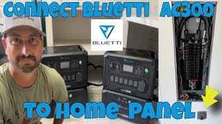 Bluetti AC300 240v How to Connect to Home Electrical Panel [upl. by Celio291]