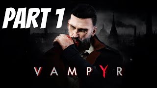 Vampyr Xbox one Gameplay Part 1  New Born [upl. by Anaitsirhc]