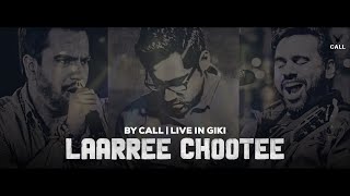 Laaree Chootee by Call  Live in GIKI I Live [upl. by Shanly]