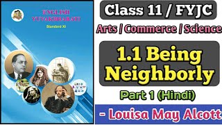 11 Being Neighborly  Part 1  Louisa May Alcott  Hindi Explanation  Class 11  FYJC [upl. by Polish932]