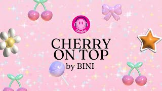 CHERRY ON TOP Lyrics Video [upl. by Aynekal]