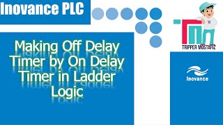 Inovance PLC Programming  Part 5  Ladder Logic of OFF Delay Timer using On Delay Timer [upl. by Mackie]