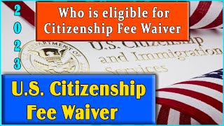 US Citizenship Fee Waiver Update What You Need to Know How to apply for US Citizenship for FREE [upl. by Anisamoht]