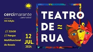 TEATRO de RUA  CERCIMARANTE  12Julho 2024 [upl. by Herra]