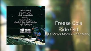 Freese Cola  Ride Out Ft Kiddo Marv amp Mirror Monk [upl. by Michele484]