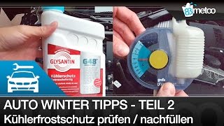 Auto Winter Tipps 2 Frostschutz Kühlflüssigkeit messen prüfen  Kühlflüssigkeit prüfen und auffüllen [upl. by Raymond]