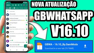 SAIU NOVA ATUALIZAÇÃO WHATSAPP GB VERSÃO 1610 100 ANTBAN COM VÁRIAS FUNÇÕES NOVAS INCRÍVEIS 😍✅ [upl. by Assirem714]