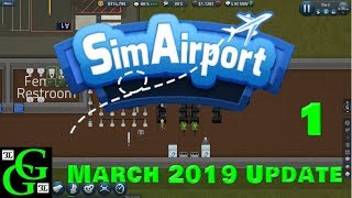 Sim Airport  Start With the Basics  March 2019 Update  Part 1 [upl. by Lichtenfeld]