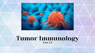 Tumor Immunology Part 12 [upl. by Celka]