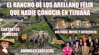 El Rancho de los hermanos Arellano Félix que nadie conocía en Tijuana Historia Mitos y Entrevista [upl. by Ehpotsirhc]