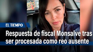 Respuesta de fiscal Angélica Monsalve tras decisión de juez de procesarla como reo ausente [upl. by Cassius]