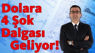 DOLARA 4 ŞOK DALGASI GELİYOR [upl. by Romy]