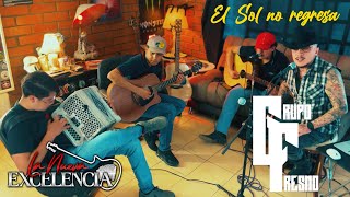 La Quinta Estacion  El sol no regresa  Grupo Fresno cover  live sessions [upl. by Incrocci]