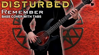 Disturbed  Remember  Bass Cover with Tabs disturbed bass [upl. by Rofotsirk166]