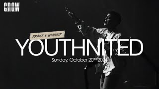 YOUTHNITED  GROW Praise amp Worship  600 PM Service  October 20th 2024 [upl. by Nomra416]