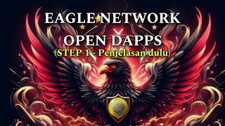 EAGLE NETWORK  Open Dapps STEP 1 penjelasan dulu [upl. by Gracie222]