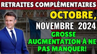 Retraites complémentaires octobre novembre 2024  Grosse augmentation AGIRCARRCO à ne pas manquer [upl. by Greeley89]