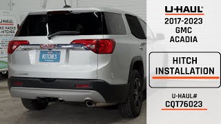 20172023 GMC Acadia  UHaul Trailer Hitch Installation  CQT76023 [upl. by Jayne]