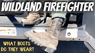 Wildland Firefighters  What boots do they wear [upl. by Ecinwahs]