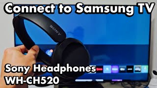 Sony WHCH520 Headphones How to Connect to Samsung Smart TV via Bluetooth [upl. by Udale]