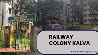 RB 3 RAILWAY QUARTERS Railway colony kalva mumbai [upl. by Hgierb865]