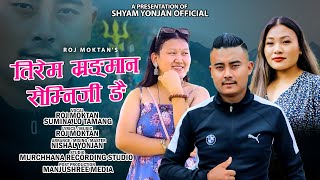 Tirem Mrangman Semniji Ngai  Roj Moktan amp Sumina Lo  New Tamang Selo Song 2024 [upl. by Marlie]