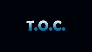 T O C [upl. by Nathan]