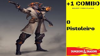 Combo da Semana  O Pistoleiro para Dungeons and Dragons 5e [upl. by Annaerda]