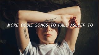 more dodie songs to fall asleep to [upl. by Reffotsirhc]