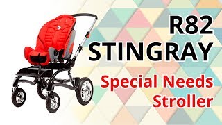 R82 Stingray Special Needs Stroller [upl. by Oiruam]