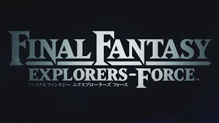 Final Fantasy Explorers Force JP  Official teaser trailer [upl. by Yreneh]