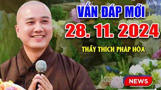 Vấn Đáp Mới Câu Hỏi CHỌN LỌC NGHE RẤT THẤM Ngày 20 11 2024  Thầy Thích Pháp Hòa 2024 [upl. by Levy949]