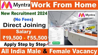 Myntra Work From Home Jobs 2024  Myntra Job Vacancies 2024  Online Jobs  Private Job Vacancy 2024 [upl. by Basil]