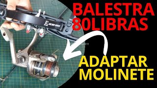 Balestra 80 LB Cobra Adaptação Molinete Fácil [upl. by Evers515]