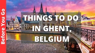 Ghent Belgium Travel Guide 13 BEST Things To Do In Ghent [upl. by Amaryl362]