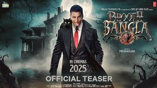 Bhooth Bangla  Official Trailer  Akshay Kumar Vidya Balan Paresh Rawal Priyadarshan  2025 [upl. by Rotman]