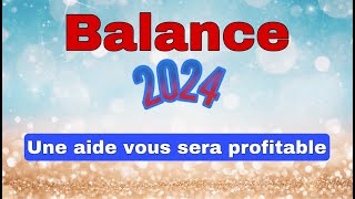 ♎ BALANCE 2024 ✨Vos prévisions   quot Une aide vous sera profitable  quot [upl. by Brantley769]