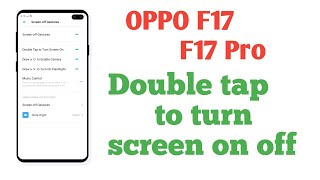 OPPO F17 F17 Pro Double tap to turn screen on off setting [upl. by Ylirama29]