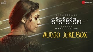 Coco Kokila  Full Movie Audio Jukebox  Nayanthara  Anirudh Ravichander [upl. by Aiyram]