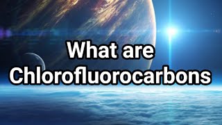 What are Chlorofluorocarbons UrduEnglish [upl. by Nhabois]