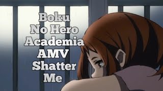 My Hero Academia Amv  Shatter Me [upl. by Dib]